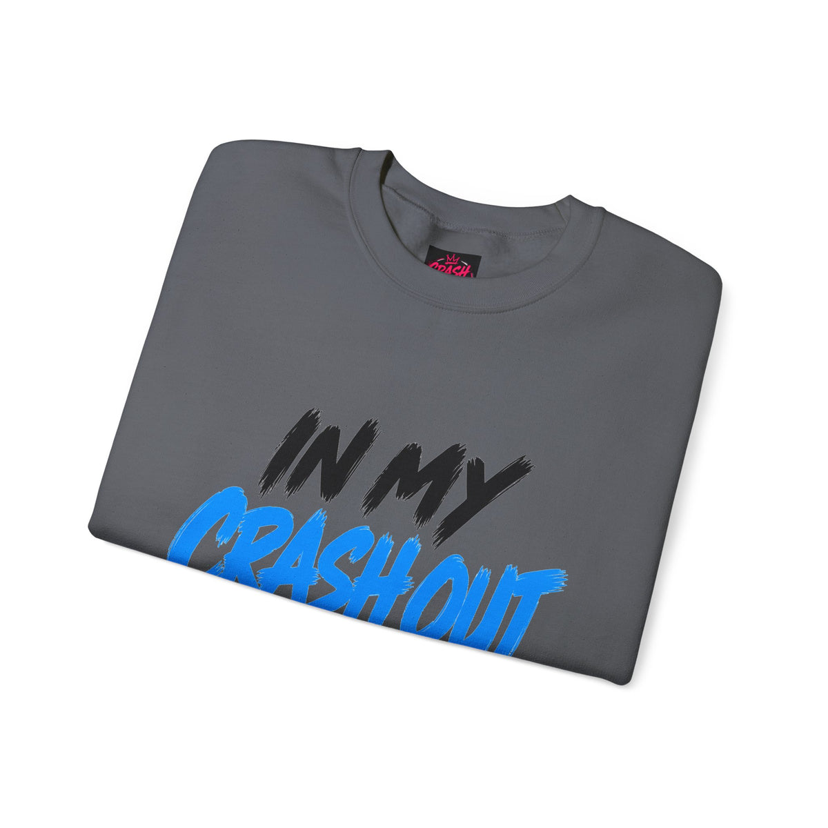 In My Crash Out Era Crewneck Sweatshirt — Graphic Streetwear Pullover